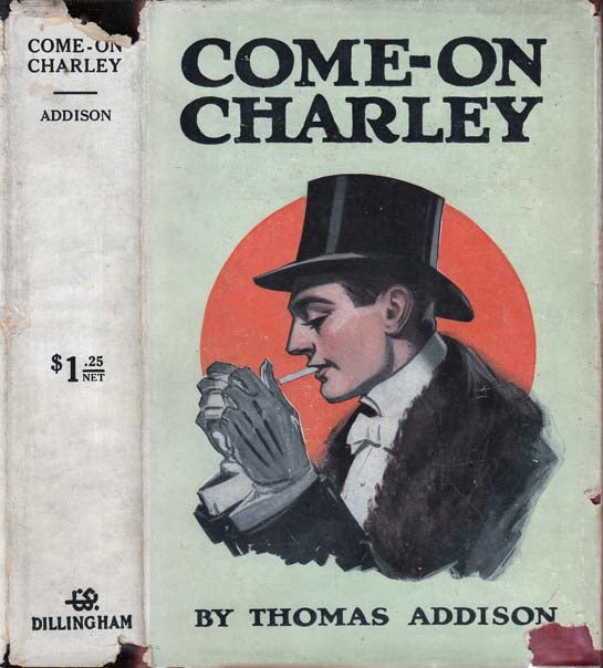 Item #21413 Come-On Charley. Thomas ADDISON