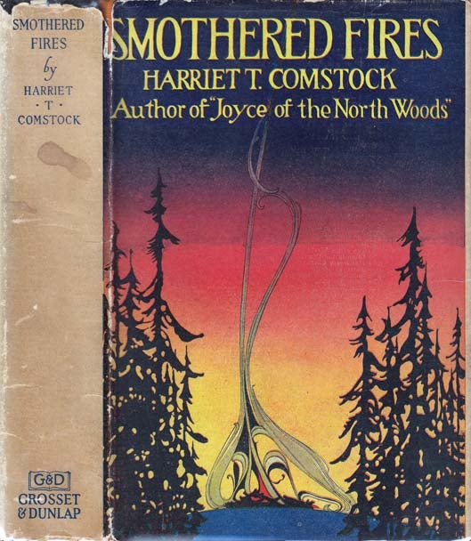 Item #21455 Smothered Fires. harriet T. COMSTOCK