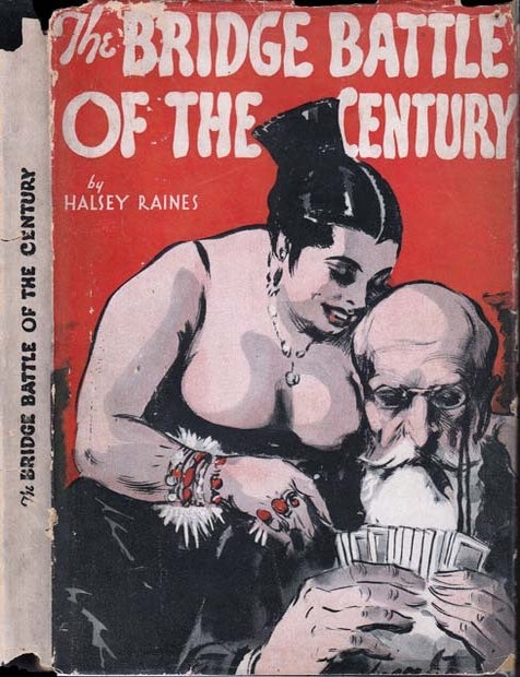 Item #21467 The Bridge Battle of the Century. Halsey RAINES, John HELD JR. and VINCENTINI