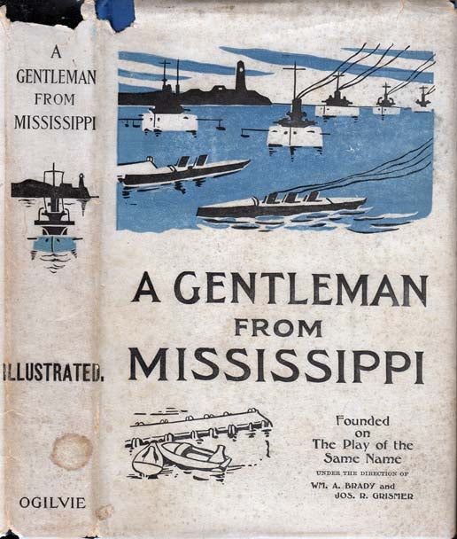 Item #21471 A Gentleman from Mississippi. Douglas FAIRBANKS, William A. BRADY, Joseph R. GRISMER, Thomas A. WISE, Harrison RHODES.