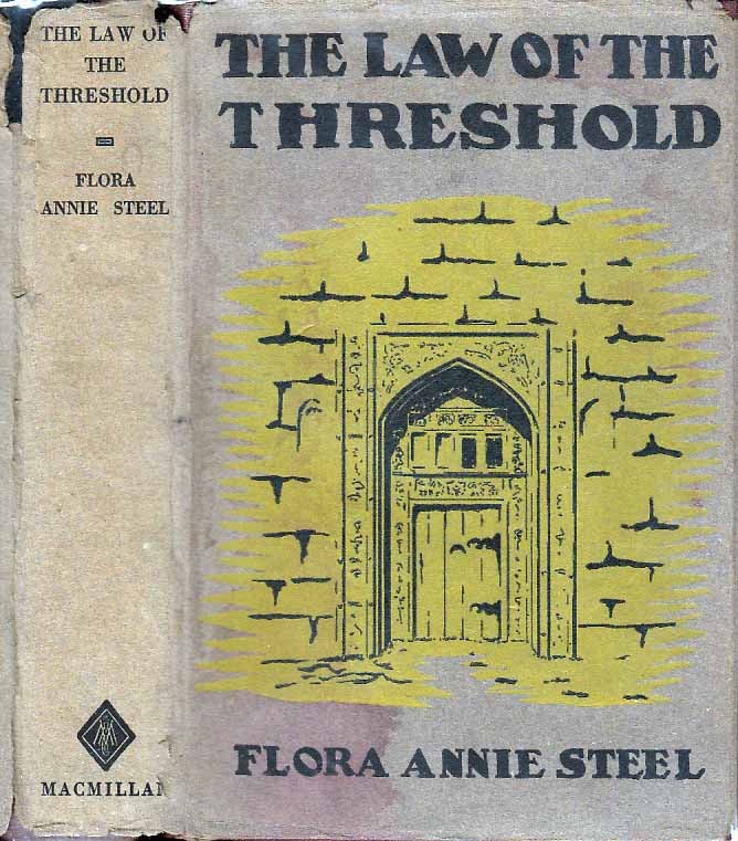 Item #21523 The Law of the Threshold. F. A. STEEL, Flora Annie.