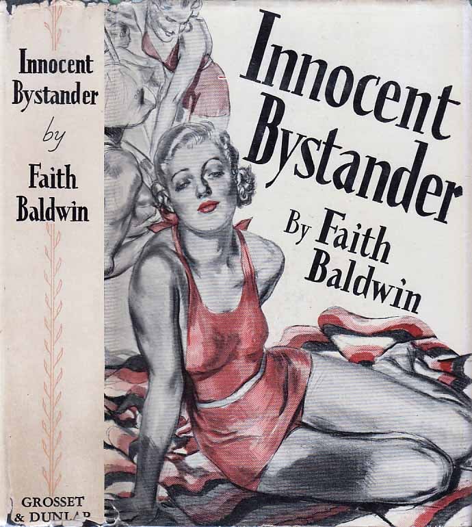 Item #21579 Innocent Bystander. Faith BALDWIN.