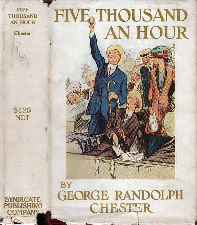 Item #21584 Five Thousand an Hour. George Randolph CHESTER