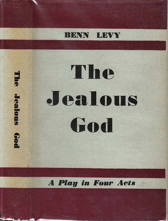 Item #21590 The Jealous God, a Play in Four Acts. Benn LEVY.