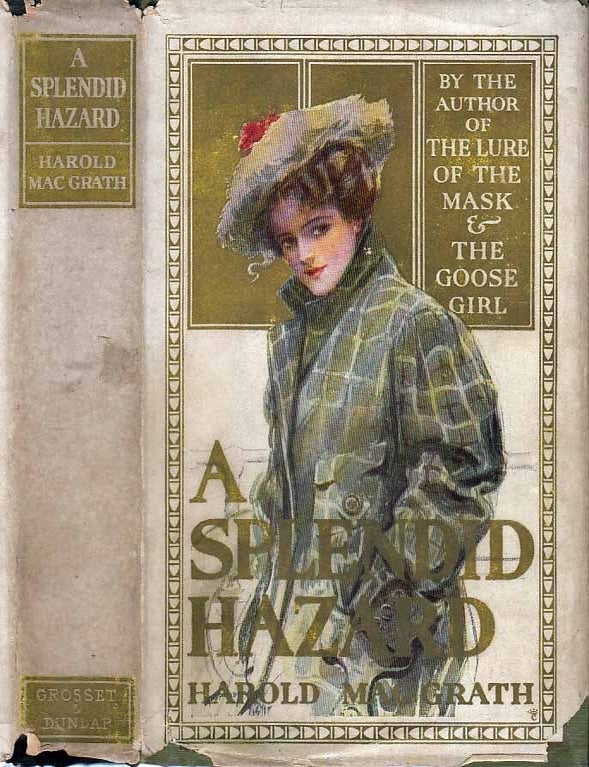 Item #21649 A Splendid Hazard. Harold MACGRATH