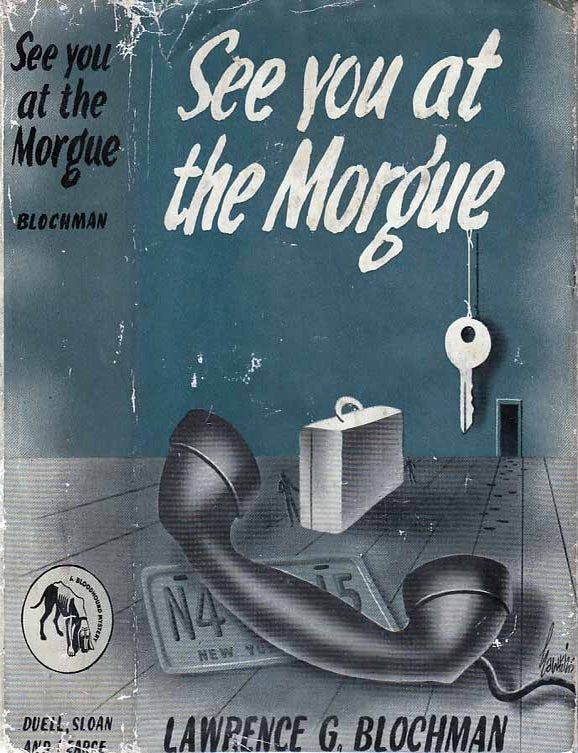 Item #21670 See You at the Morgue. Lawrence G. BLOCHMAN