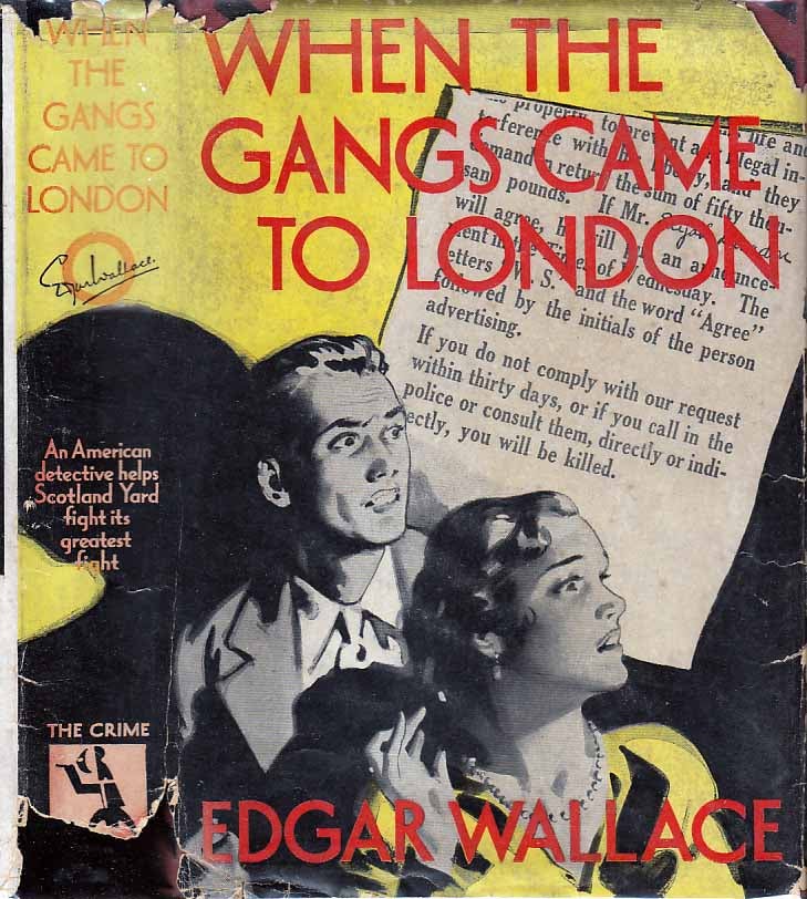 Item #21679 When The Gangs Came to London. Edgar WALLACE