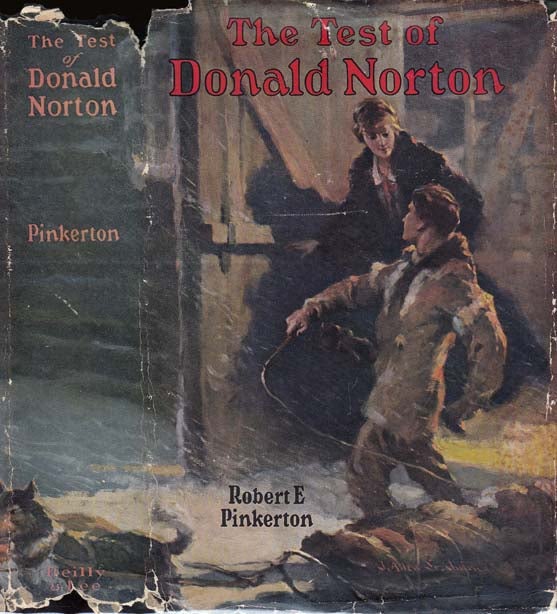 Item #21684 The Test of Donald Norton. Robert E. PINKERTON.