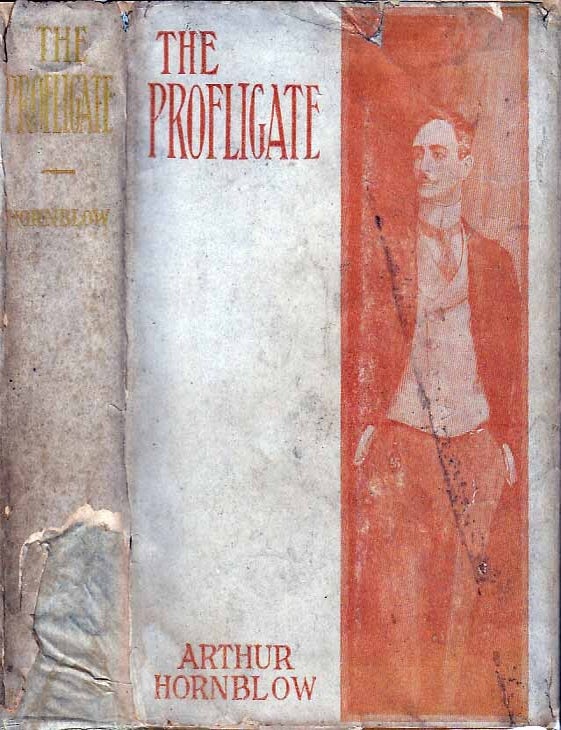 Item #21688 The Profligate. Arthur HORNBLOW