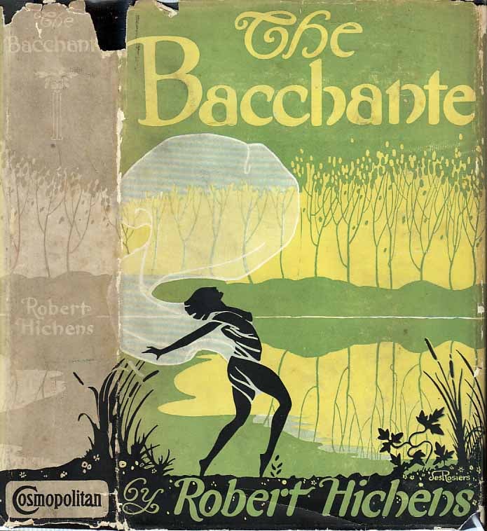 Item #21702 The Bacchante. Robert HICHENS.