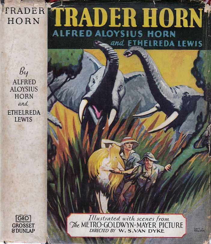 Item #21706 Trader Horn. Ethelreda and Alfred LEWIS