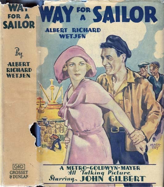 Item #21763 Way for a Sailor! Albert Richard WETJEN.