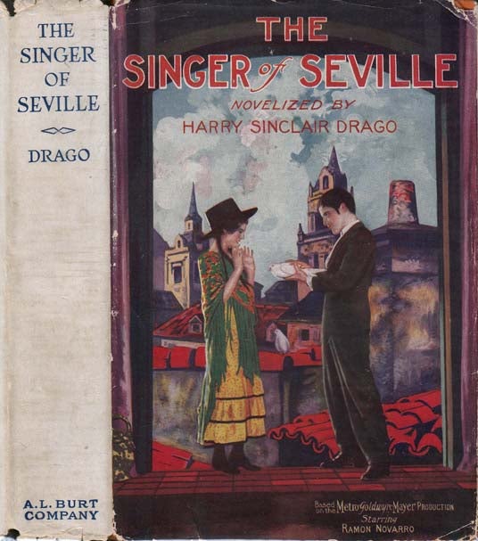 Item #21764 The Singer of Seville. Harry Sinclair DRAGO