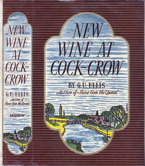 Item #21805 New Wine at Cock-Crow. G. U. NAUTICAL ELLIS.