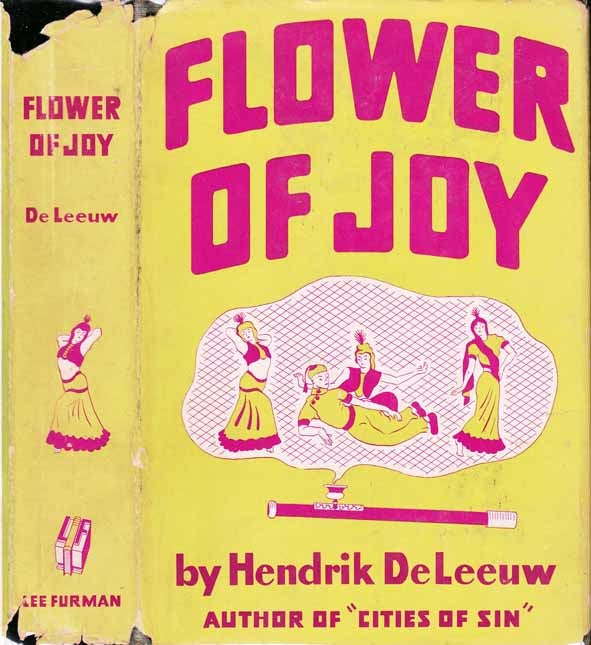 Item #21813 Flower of Joy. Hendrik NARCOTICS NARRATIVE DELEEUW.