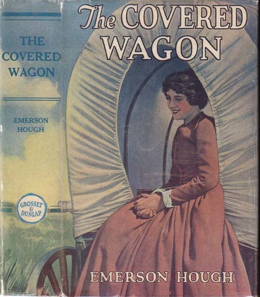 Item #21814 The Covered Wagon. Emerson HOUGH.