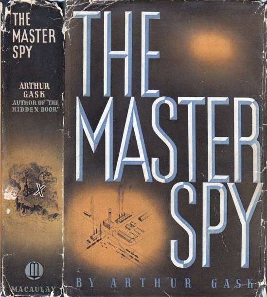 Item #21824 The Master Spy. Arthur GASK