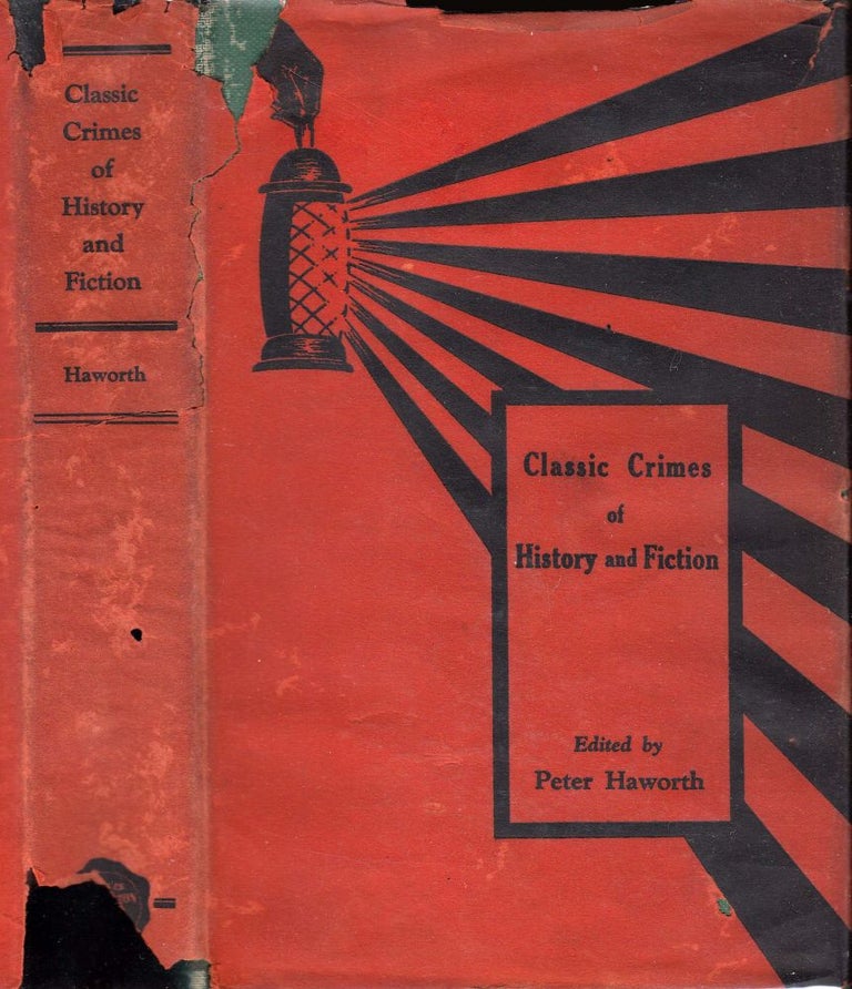 Item #21834 Classic Crimes in History and Fiction, Collected and Arranged with an Introduction....