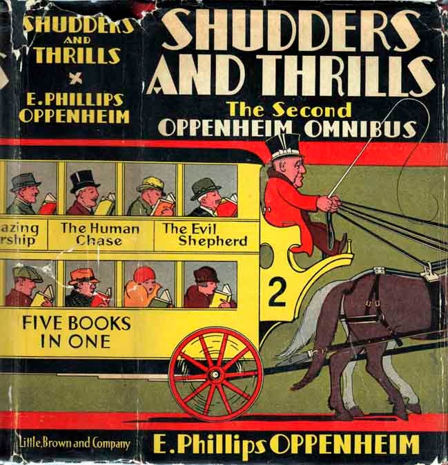 Item #21877 Shudders and Thrills, The Second Oppenheim Omnibus. E. Phillips OPPENHEIM