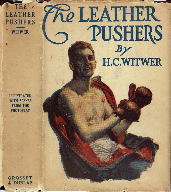 Item #21894 The Leather Pushers. H. C. WITWER.
