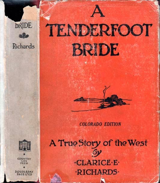Item #21901 A Tenderfoot Bride. Clarice E. RICHARDS