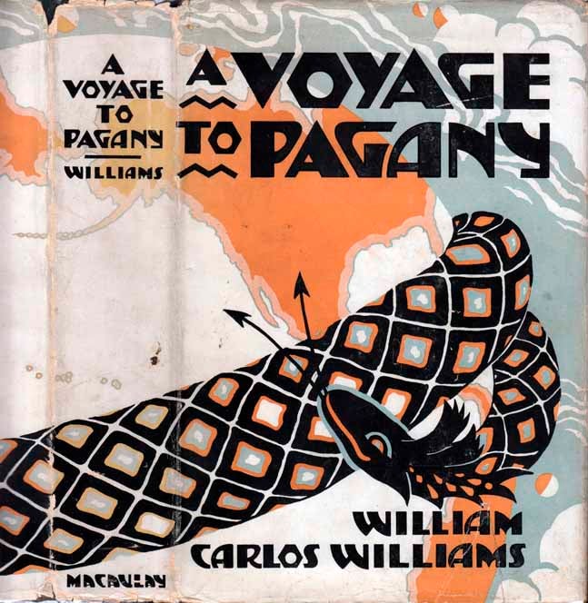 Item #21902 A Voyage to Pagany. William Carlos WILLIAMS