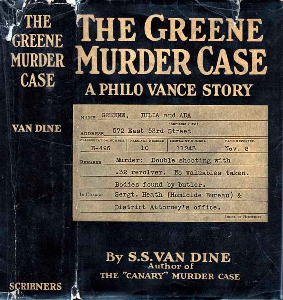 Item #21903 The Greene Murder Case: A Philo Vance Story. S. S. VAN DINE
