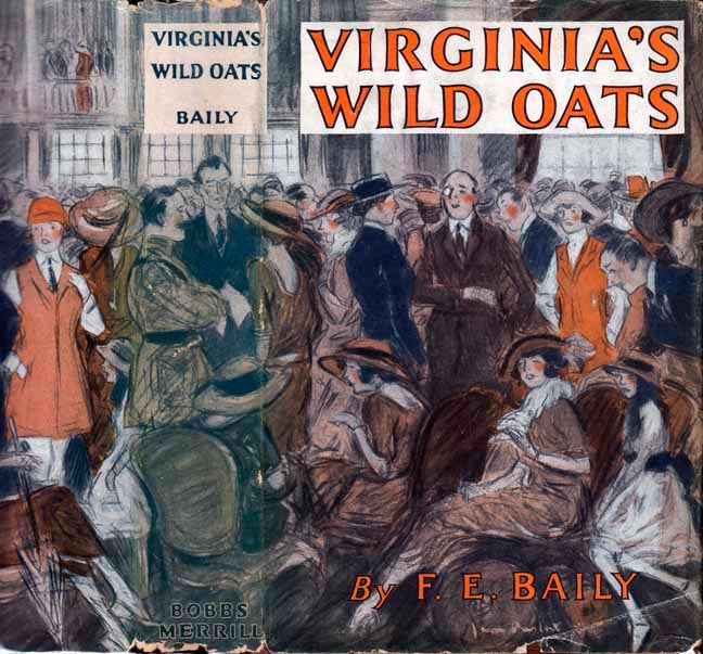 Item #21973 Virginia's Wild Oats. F. E. BAILY.
