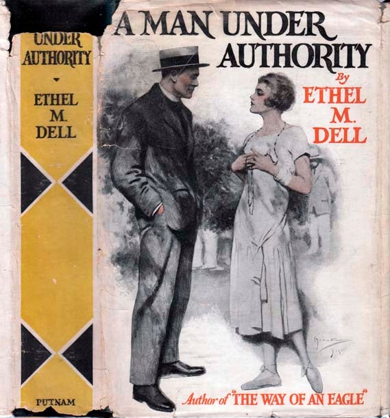 Item #21987 A Man Under Authority. Ethel M. DELL