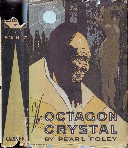 Item #22014 The Octagon Crystal [NATIVE AMERICAN MYSTERY]. Pearl FOLEY.