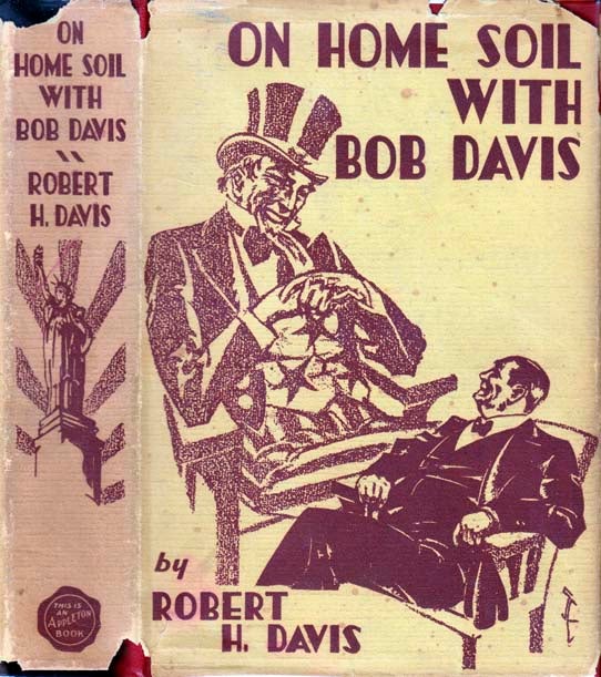Item #22073 On Home Soil with Bob Davis. Robert H. DAVIS, Charles M. Schwab