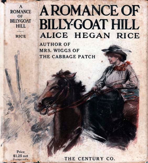 Item #22108 A Romance of Billy-Goat Hill. Alice Hegan RICE