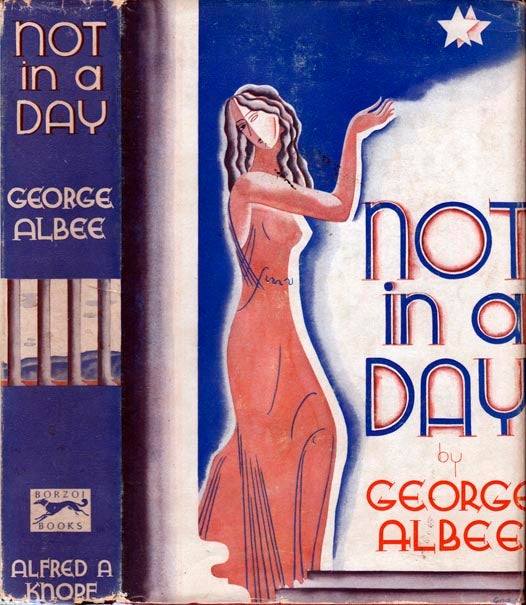 Item #22134 Not in a Day. George ALBEE