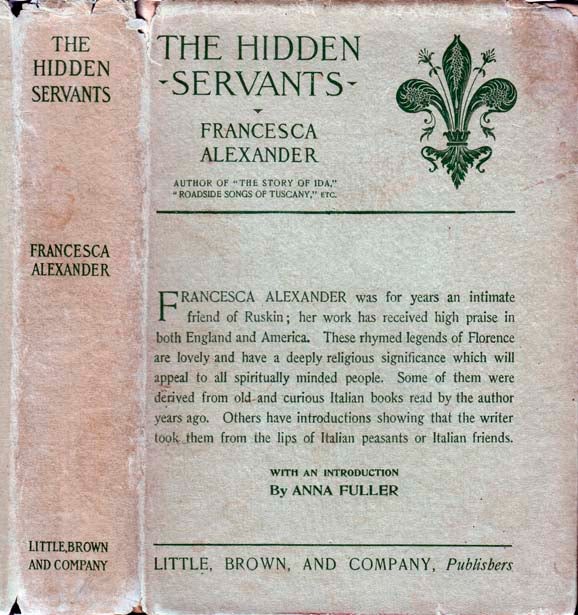 Item #22162 The Hidden Servants and Other Very Old Stories. Francesca ALEXANDER.