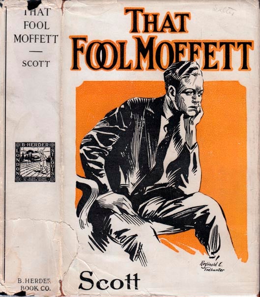 Item #22177 That Fool Moffett. E. C. SCOTT