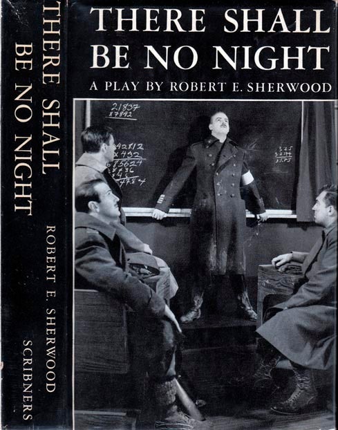 Item #22244 There Shall Be No Night. Robert E. SHERWOOD