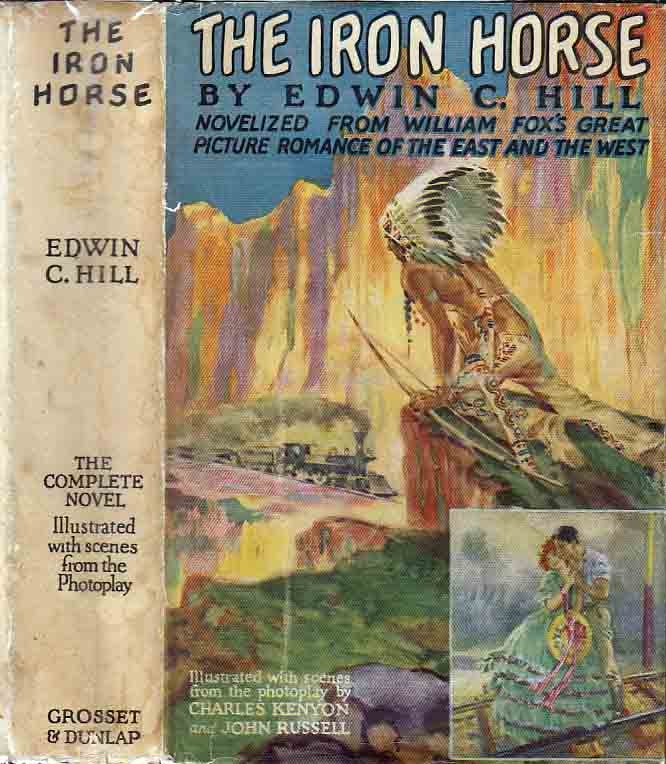 Item #22257 The Iron Horse. Edwin C. HILL