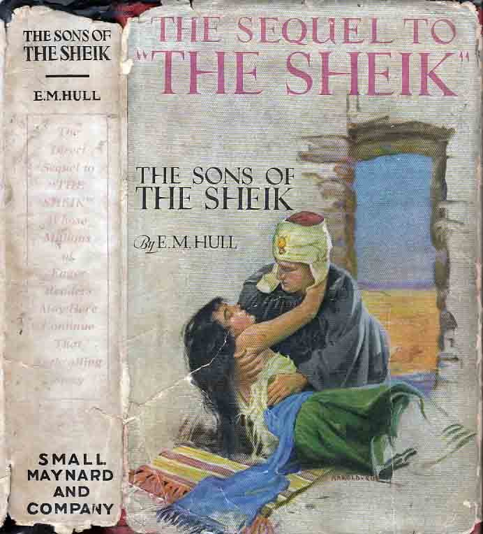 Item #22259 The Sons of the Sheik. E. M. HULL.