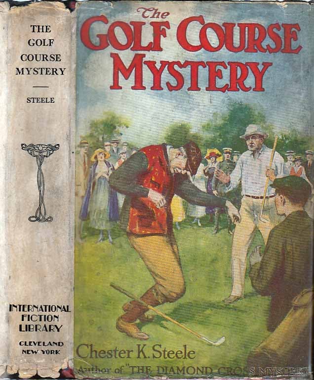 Item #22261 The Golf Course Mystery. Chester K. STEELE