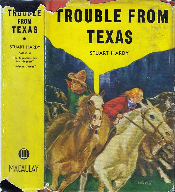Item #22295 Trouble From Texas. Stuart HARDY