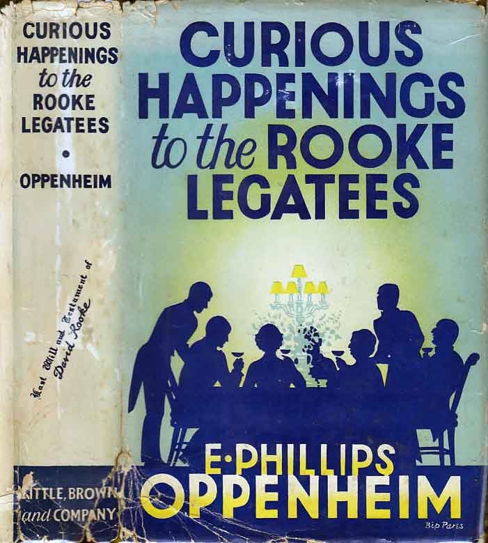 Item #22296 Curious Happenings to the Rooke Legatees. E. Phillips OPPENHEIM.