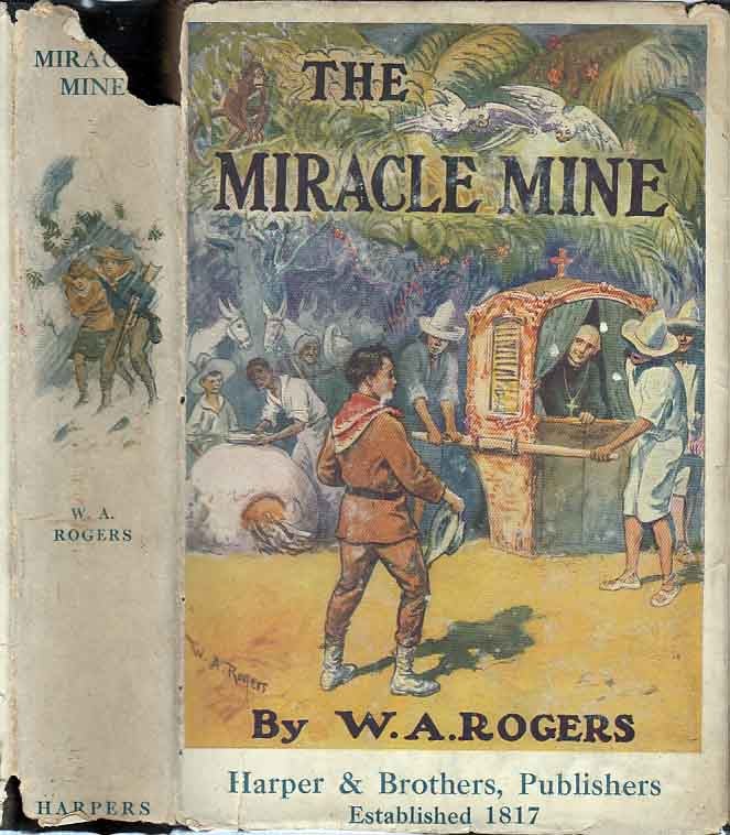 Item #22318 The Miracle Mine, Containing Several of the Characters in Danny's Partner. W. A. ROGERS