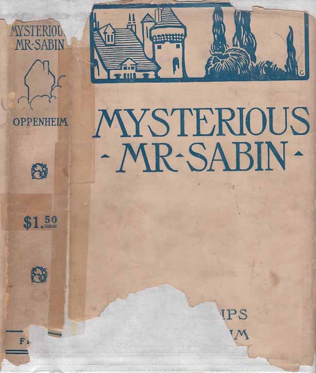 Item #22332 Mysterious Mr. Sabin, or, Love and Intrigue. E. Phillips OPPENHEIM.