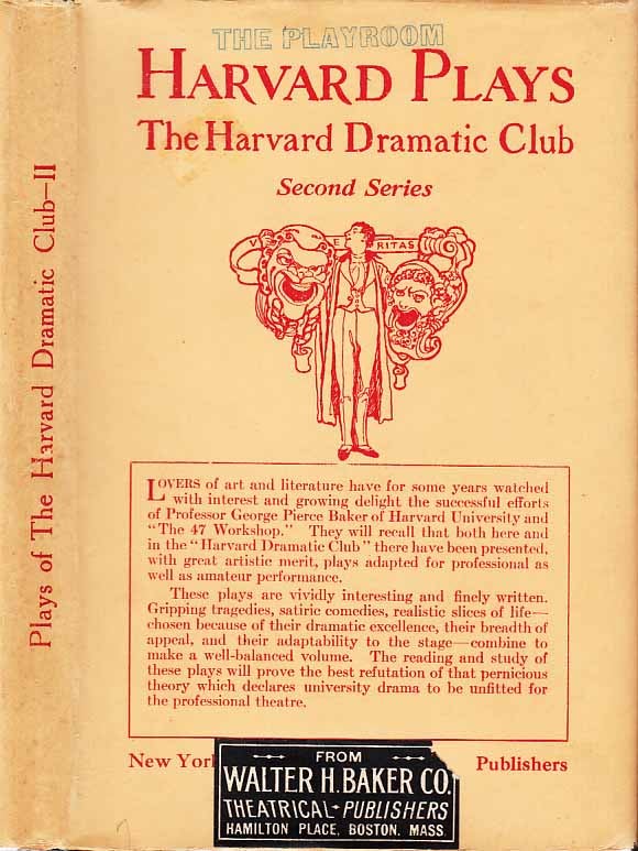 Item #22335 Plays of the Harvard Dramatic Club. Louise Whitefield BRAY, Esther Willard BATES, Farnham BISHOP, Cleves KINKEAD, George P. BAKER.