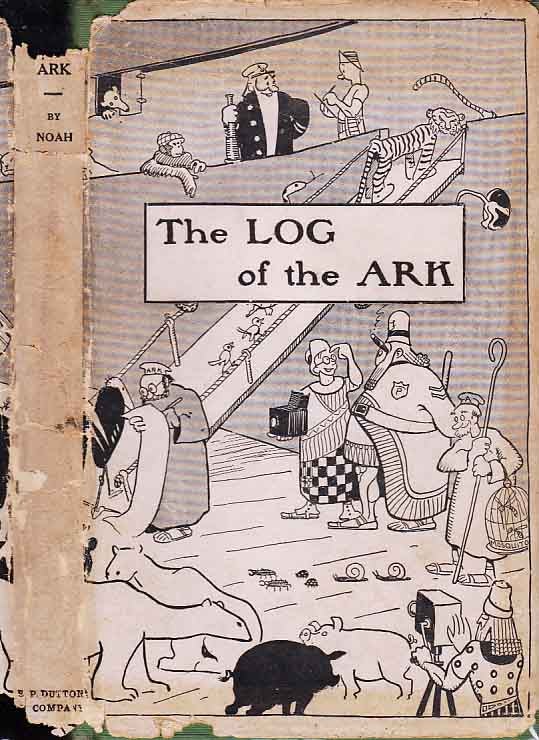 Item #22339 The Log of the Ark, Hieroglyphics by Ham; Excavated by I. L. Gordon and A. J. Frueh....