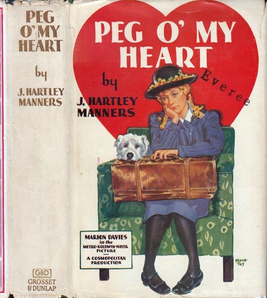 Item #22430 Peg O' My Heart. J. Hartley MANNERS