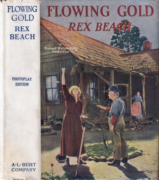Item #22448 Flowing Gold. Rex BEACH
