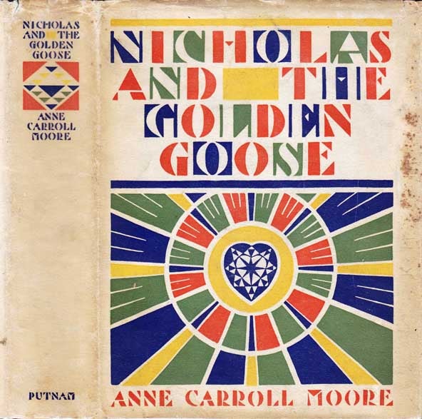 Item #22498 Nicholas and the Golden Goose. Anne Carroll MOORE