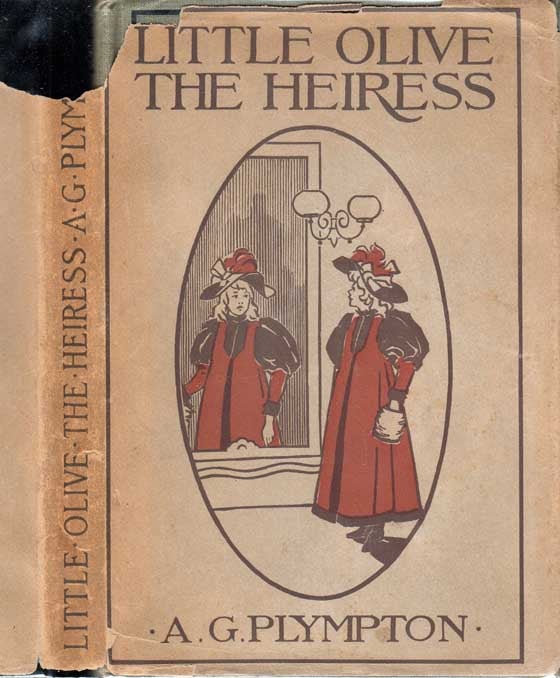 Item #22501 Little Olive the Heiress. A. G. PLYMPTON