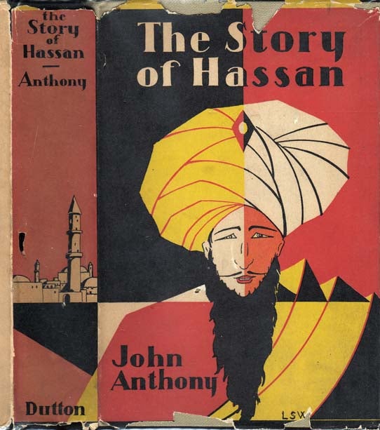 Item #22534 The Story of Hassan (Hassan Ali Shah): A Novel of India Written by Himself. John ANTHONY.